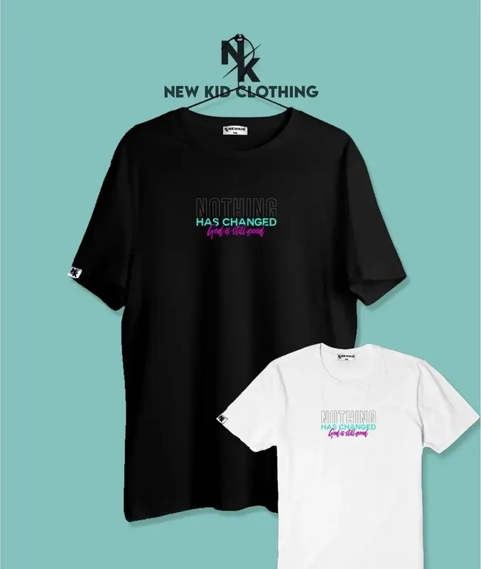 Nothing has changed, God is still good | NK Christian Shirts