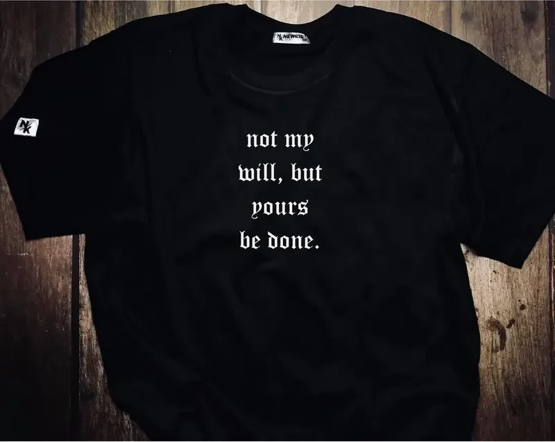 Not My Will - New Kid Clothing