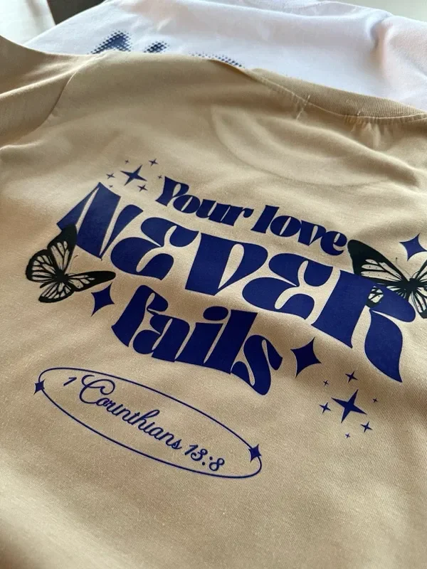 Your Love Never Fails Christian Shirts