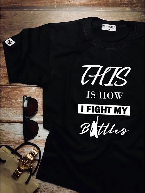 This is how I fight my battle | New Kid Clothing