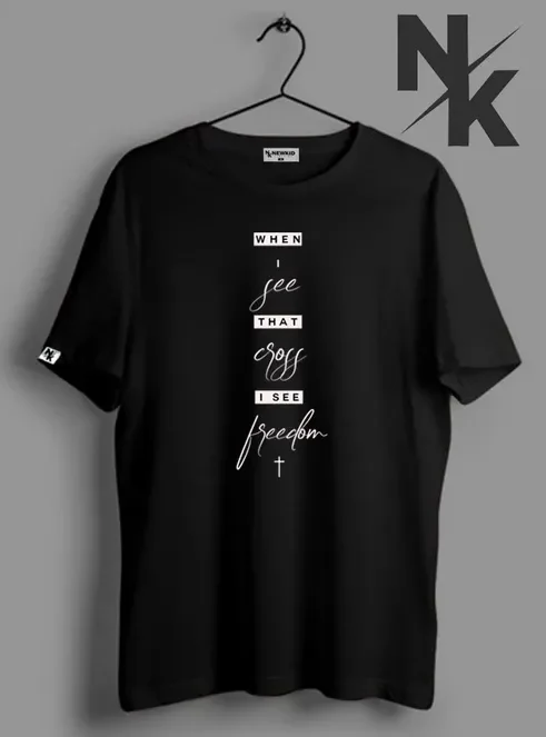 When I see that cross I see freedom | NK Christian shirts